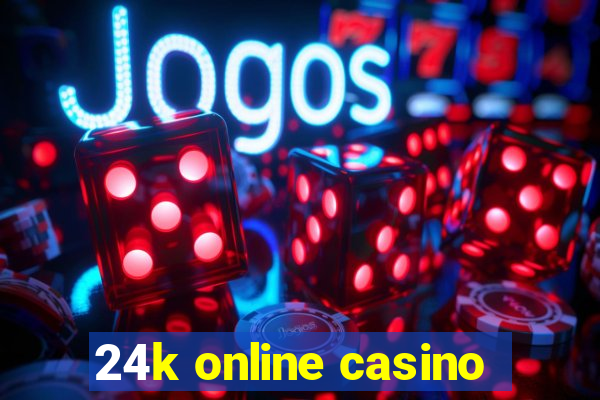 24k online casino