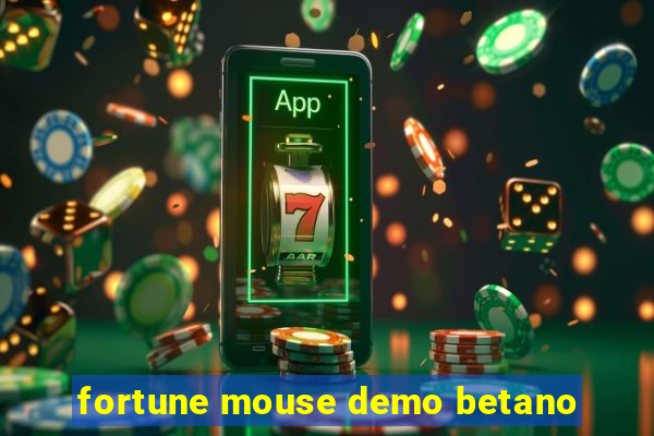 fortune mouse demo betano