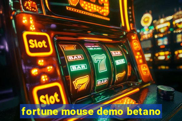 fortune mouse demo betano