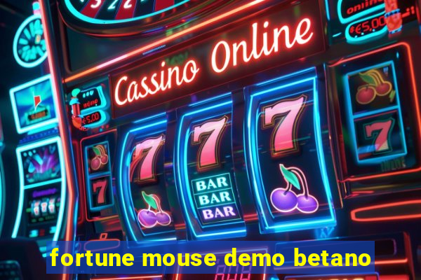 fortune mouse demo betano