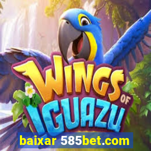 baixar 585bet.com