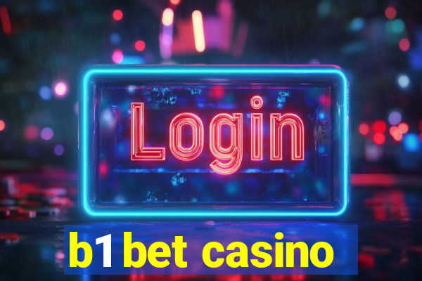 b1 bet casino