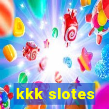 kkk slotes