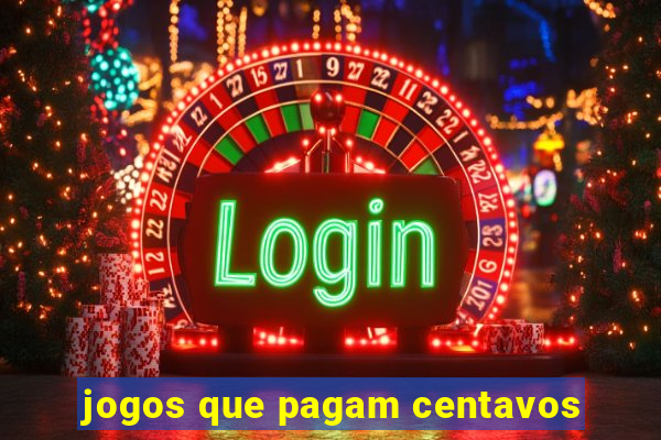 jogos que pagam centavos