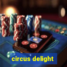 circus delight