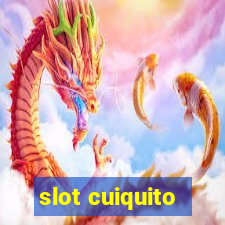 slot cuiquito