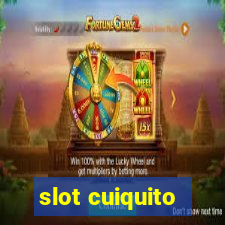 slot cuiquito