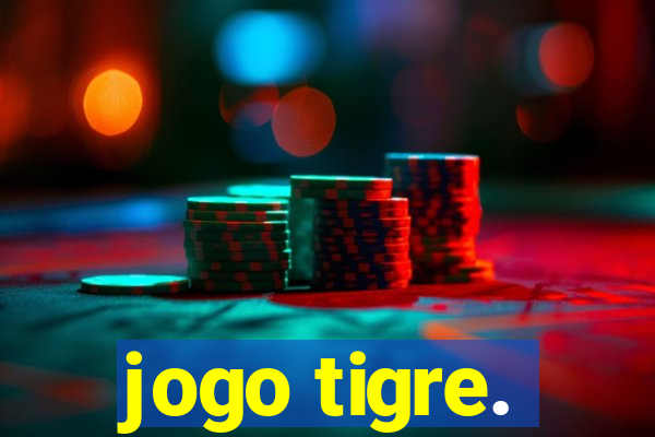 jogo tigre.