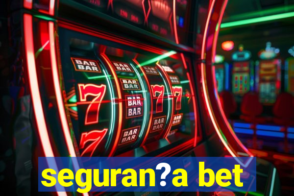 seguran?a bet