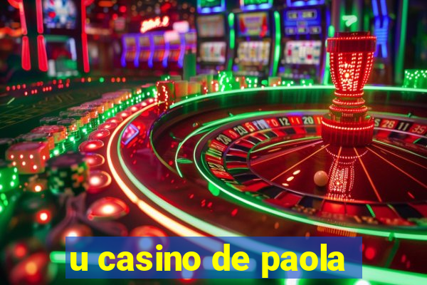 u casino de paola