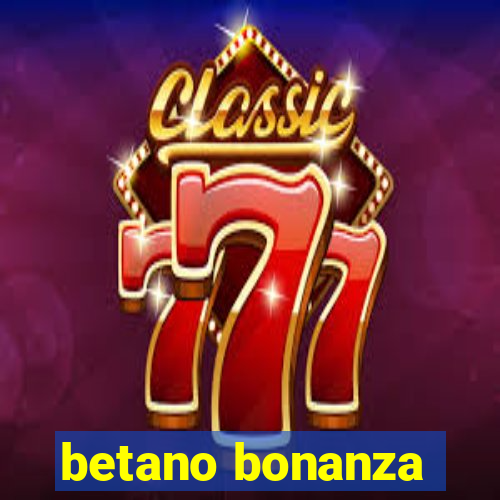 betano bonanza