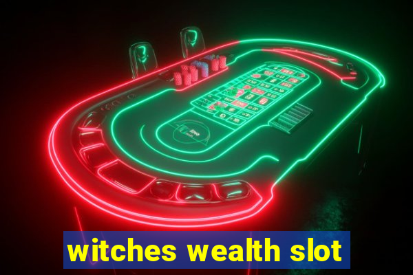 witches wealth slot