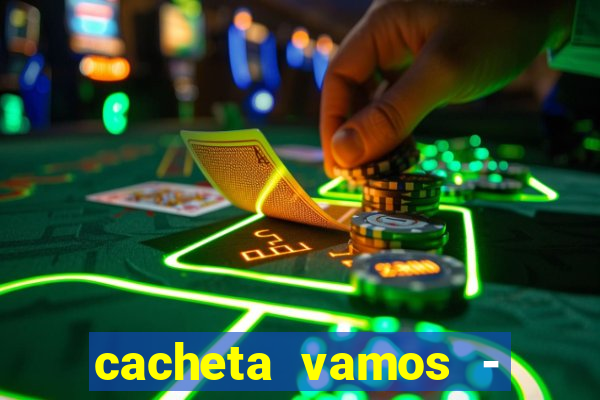 cacheta vamos - jogo de p?quer