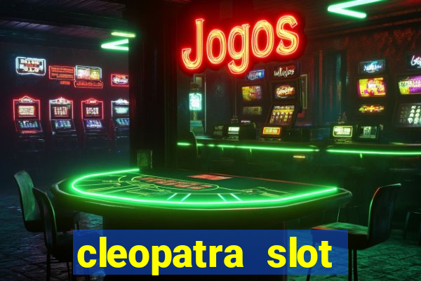 cleopatra slot machine free play