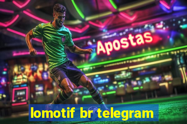 lomotif br telegram