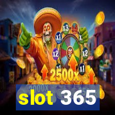 slot 365