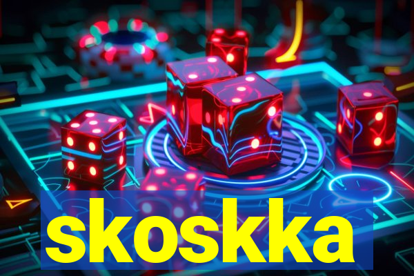 skoskka