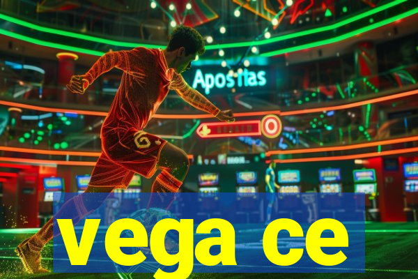 vega ce