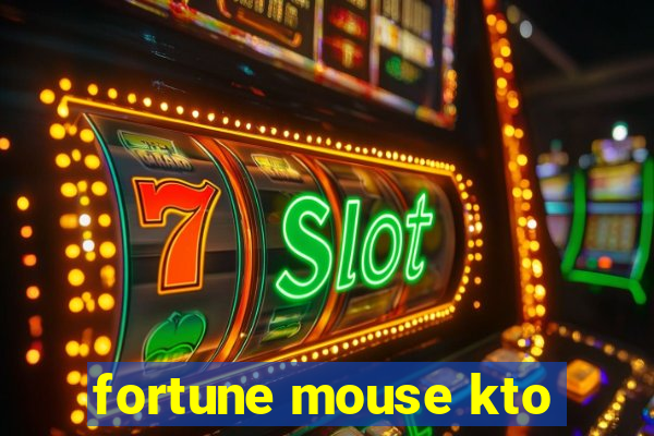 fortune mouse kto