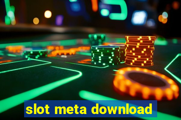 slot meta download