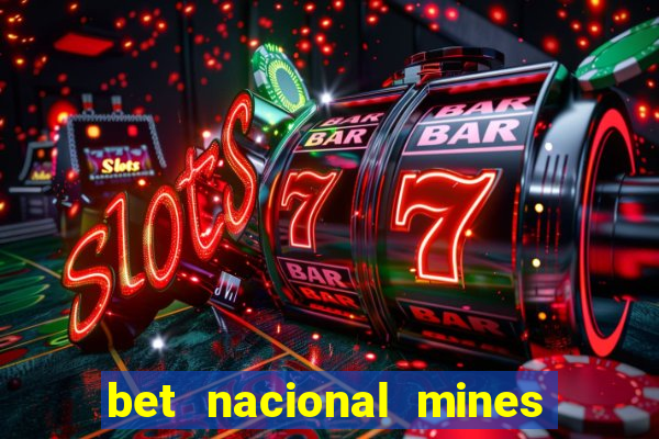 bet nacional mines é confiável