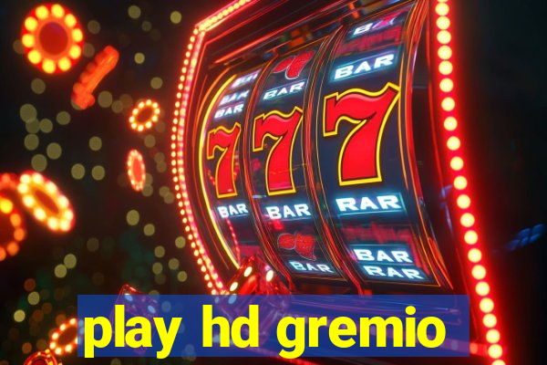 play hd gremio