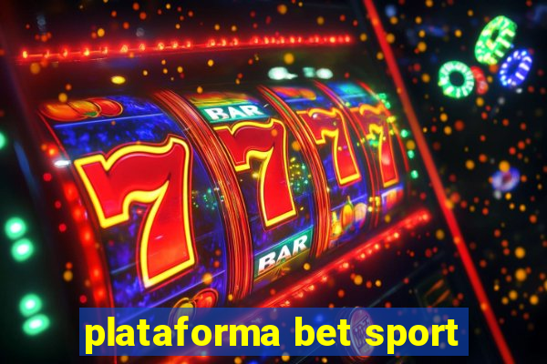 plataforma bet sport