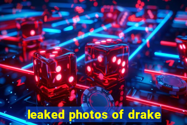 leaked photos of drake