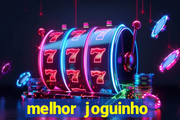 melhor joguinho para ganhar dinheiro