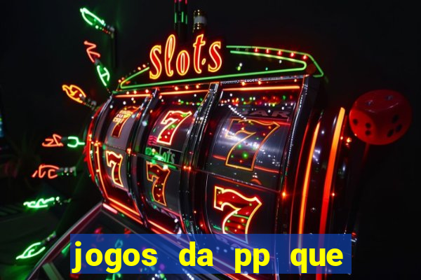 jogos da pp que pagam bem