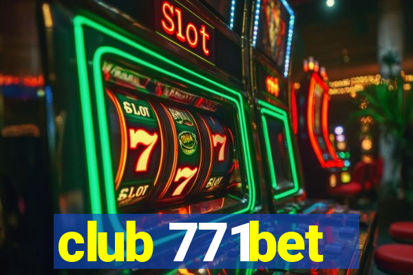 club 771bet