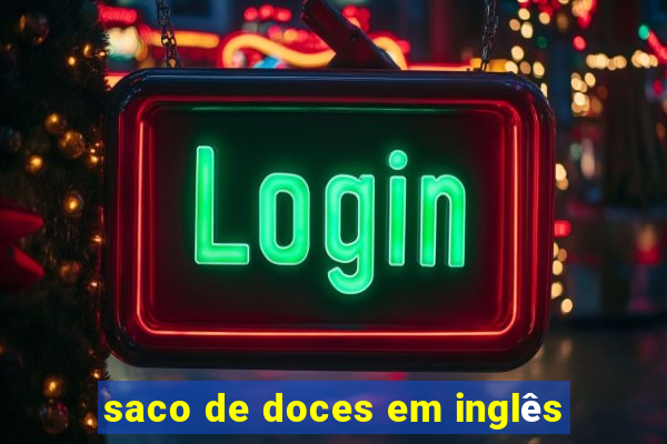 saco de doces em inglês