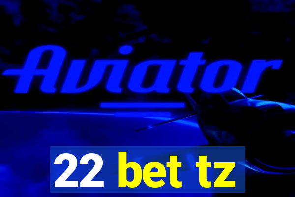 22 bet tz