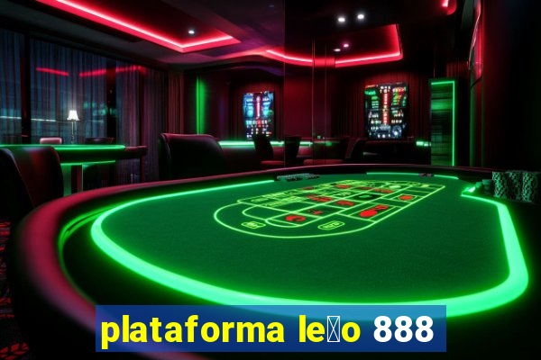 plataforma le茫o 888