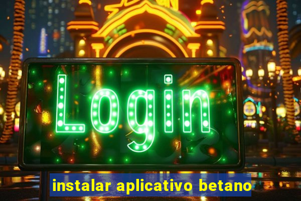 instalar aplicativo betano