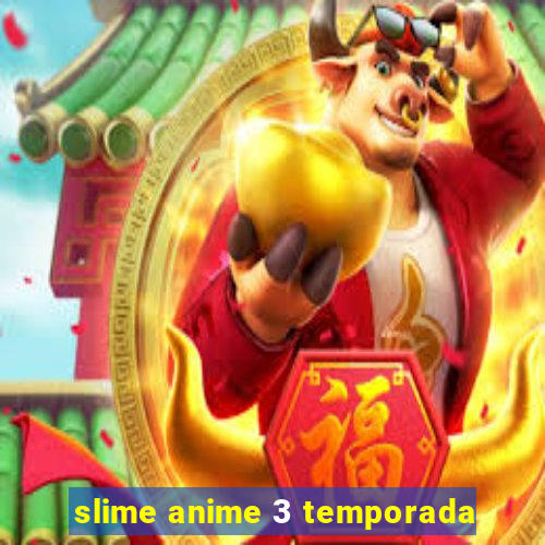 slime anime 3 temporada