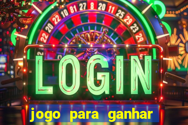 jogo para ganhar dinheiro com bonus