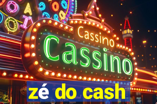 zé do cash