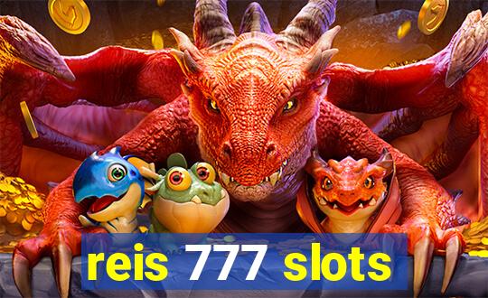 reis 777 slots