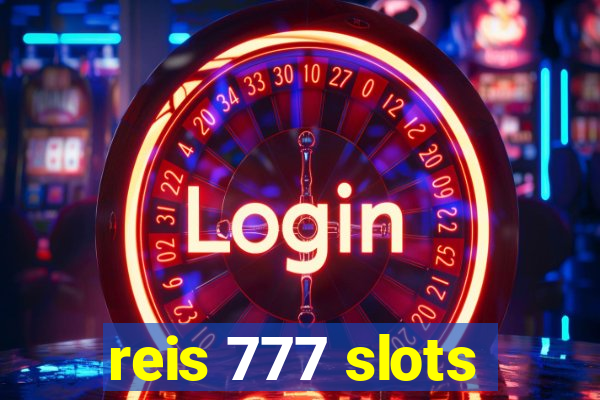 reis 777 slots