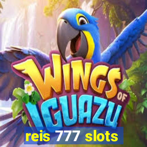 reis 777 slots