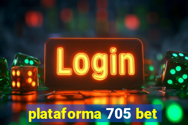 plataforma 705 bet