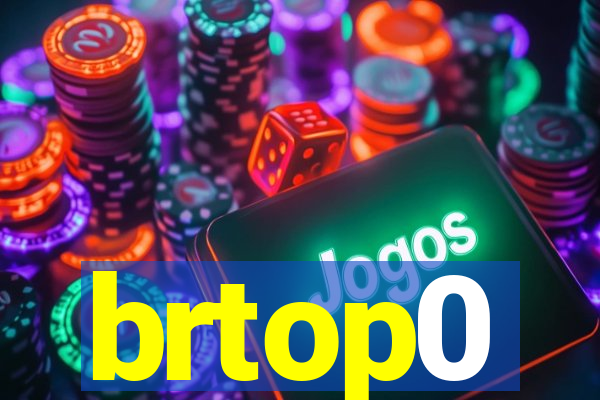 brtop0