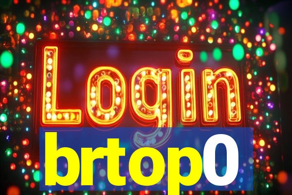 brtop0