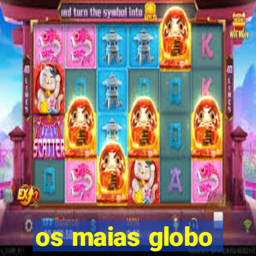 os maias globo