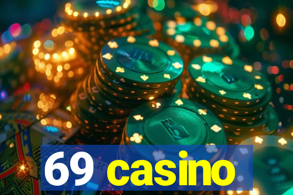 69 casino