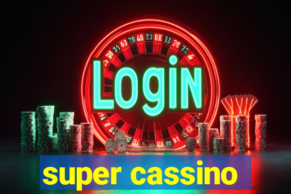 super cassino