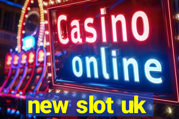 new slot uk