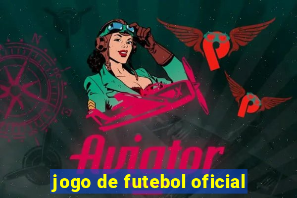 jogo de futebol oficial