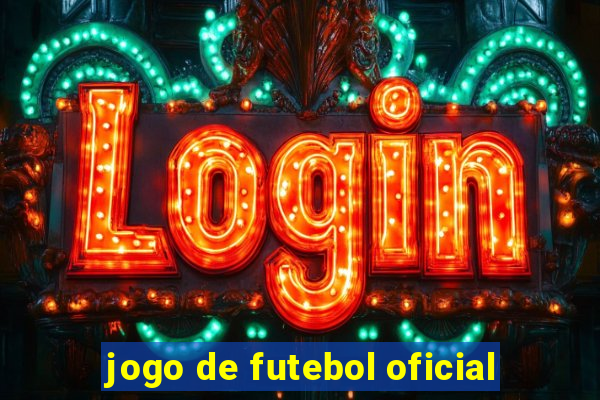 jogo de futebol oficial